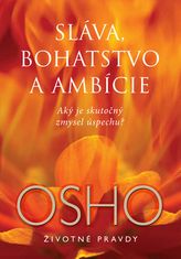 Osho: Sláva, bohatstvo a ambície - Aký je skutočný zmysel úspechu?