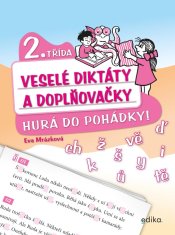 Mrázková Eva: Veselé diktáty a doplňovačky - Hurá do pohádky (2. třída)