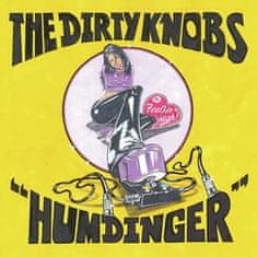 Dirty Knobs: Humdinger / Feelin High (RSD) (Single vinyl)