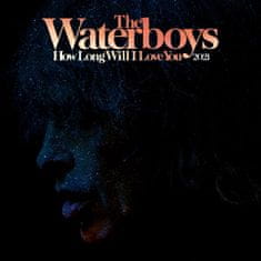 Waterboys: How Long Will I Love You 2021 (RSD)