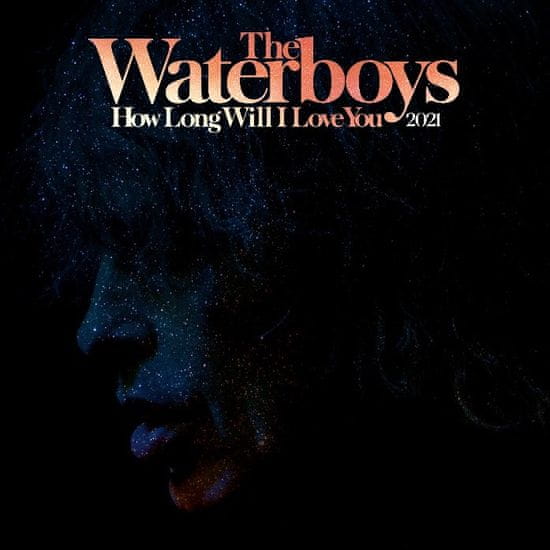 Waterboys: How Long Will I Love You 2021 (RSD)