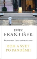 František Pápež: Boh a svet po pandémii - Rozhovor s Domenicom Agassom