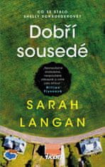 Langan Sarah: Dobří sousedé