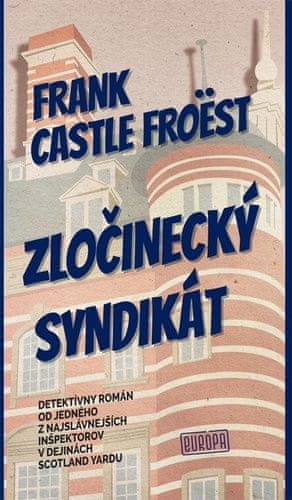 Frank Castle Froëst: Zločinecký syndikát