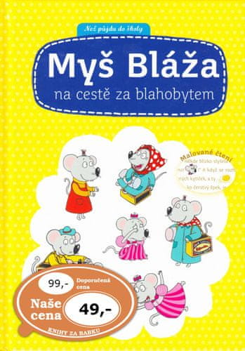 Vendula Hegerová: Myš Bláža - na cestě za blahobytem