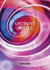 Louise L. Hay: Osudové chvíle