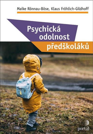 Rönnau-Böse Maike, Fröhlich-Gildhoff Kla: Psychická odolnost předškoláků