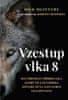 Mcintyre Rick: Vzestup vlka 8 - Neuvěřitelný příběh vlka, který to z outsidera dotáhl až na alfa sam