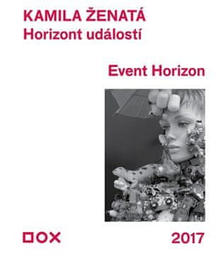 Kamila Ženatá: Horizont událostí / Event Horizon