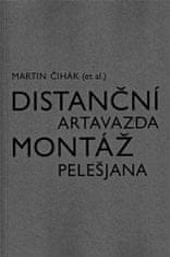 Martin Čihák: Distanční montáž Artavazda Pelešjana