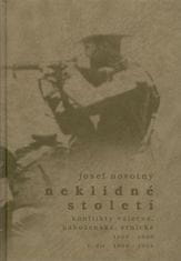 Josef Novotný: Neklidné století - Konflikty válečné, náboženské, etnické - I. díl 1900-1939
