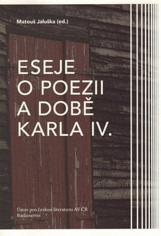 Matouš Jaluška: Eseje o poezii a době Karla IV.