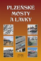 Miroslav Liška: Plzeňské mosty a lávky