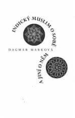 Dagmar Marková: Indický muslim o sobě a jiní o něm