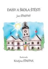 Jan Šťastný: Daisy a škola štěstí