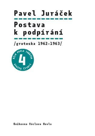 Pavel Juráček: Postava k podpírání - /groteska 1962–1963/