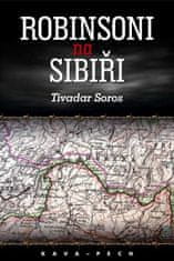 Tivadar Soros: Robinsoni na Sibiři - (po Maškarádě kolem smrti)