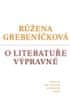 Růžena Grebeníčková: O literatuře výpravné