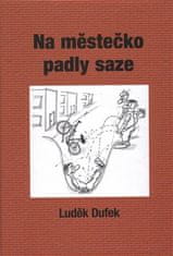 Luděk Dufek: Na městečko padly saze