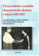 Radek Soběhart: Vývoj českého vysokého ekonomického školství v letech 1945-1953