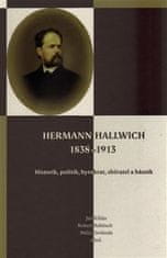 Jan Kilián: Hermann Hallwich 1838-1913 - Historik, politik, byrokrat, sběratel a básník