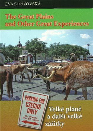 Eva Střížovská: The Great Plains and Other Great Experiences/Velké pláně a další velké zážitky