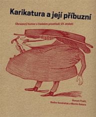 Roman Prahl: Karikatura a její příbuzní - Obrazový humor v českém prostředí 19. století