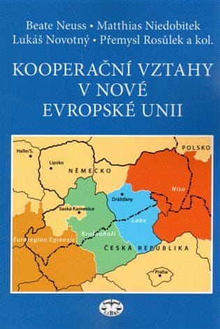 Beate Neuss: Kooperační vztahy v nové Evropské unii