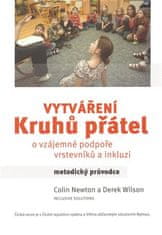 Colin Newton: Vytváření kruhů přátel - O vzájemné podpoře vrstevníků a imkluzí