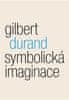 Gilbert Durand: Symbolická imaginace