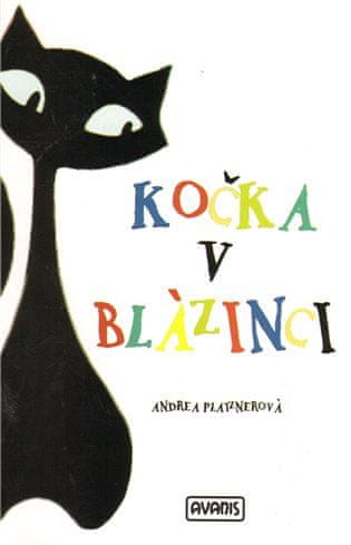 Andrea Platznerová: Kočka v blázinci