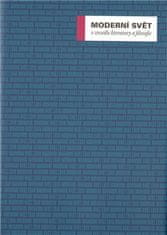 Miroslav Petříček: Moderní svět v zrcadle literatury a filosofie