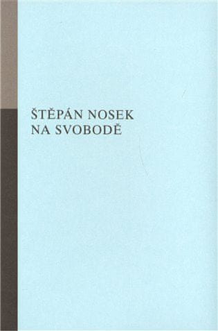 Štěpán Nosek: Na svobodě