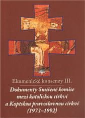 Ekumenické konsenzy III. - Dokumenty Smíšené komise mezi katolickou církví a Koptskou pravoslavnou církví (1973–1992)