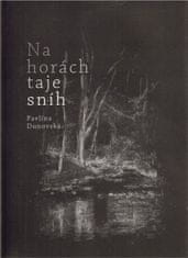 Pavlína Dunovská: Na horách taje sníh