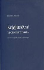 František Valouch: Kombinované techniky života