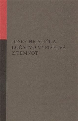 Josef Hrdlička: Loďstvo vyplouvá z temnot