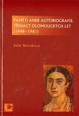 Julie Nováková: Paměti aneb autobiografie, třináct olomouckých let