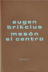 Eugen Brikcius: Mesón El Centro