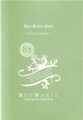 Gombár Dodo: Bez boha dom - Rozrazil - Současná česká hra 82/2009