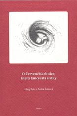 O Červené Karkulce, která tancovala s vlky - Zuzka Šuková