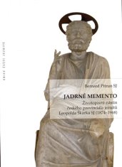 Bernard Pitrun: Jadrné memento - Životopisný nástin českého provinciála jezuitů Leopolda Škarka SJ (1874–1968)