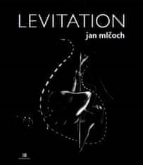 Jan Mlčoch: Levitation