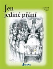 Richard Polzer: Jen jediné přání