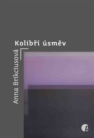 Anna Brikciusová: Kolibří úsměv