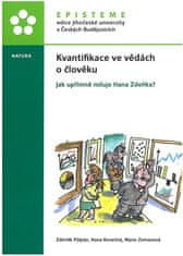 Hana Konečná;Zdeněk Půlpán;Marie Zemanová: Kvantifikace ve vědách o člověku - Jak upřímně miluje Hana Zdeňka?