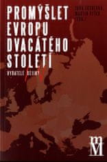 Jana Škerlová;Martin Vitko: Promýšlet Evropu dvacátého století - Hybatelé dějin