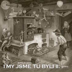 Miroslav Hásek: I my jsme tu byli II.