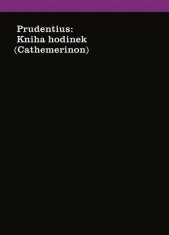 Prudentius: Kniha hodinek - Cathemerinon