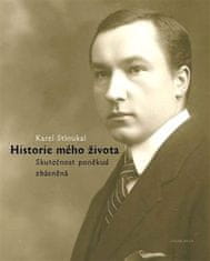 Karel Stloukal: Historie mého života - Skutečnost poněkud zbásněná